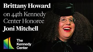 Brittany Howard on Joni Mitchell | Backstage at The 44th Kennedy Center Honors
