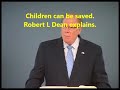 children can be saved. robert l dean.