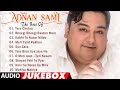 Top 10 Best Adnan sami Hit songs | Adnan Sami Album Songs |