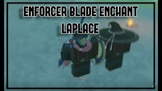 Enforcer Blade Laplace enchant roll | (Deepwoken)