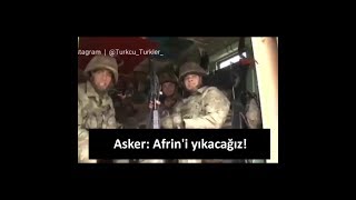 TSK askeri: Afrin'i yıkacağız!