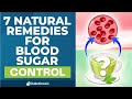 7 Natural Remedies For Blood Sugar Control