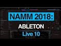 NAMM 2018: Ableton walk us through Live 10