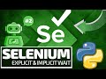 Python Selenium Full Series - Explicit vs Implicit [Web Bots and Testing]