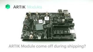 ARTIK module come unseating in shipping? Watch this!