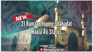 21 Ramzan WhatsApp Status | Youme Shahadat Hazrat Ali Status | Maula Ali Status#maulaali#shortvideo