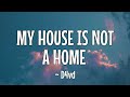 D4vd ~ MY HOUSE IS NOT A HOME (Lirik Dan Terjemahan Indonesia)