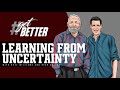 ryan holiday podcast learning from uncertainty