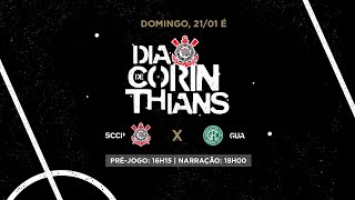 DIA DE CORINTHIANS | Corinthians x Guarani | Campeonato Paulista 2024 (PRÉ-JOGO + AO VIVO)
