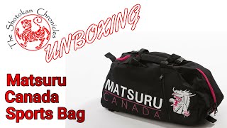 Unboxing the Matsuru Canada Sports Bag | The Shotokan Chronicles