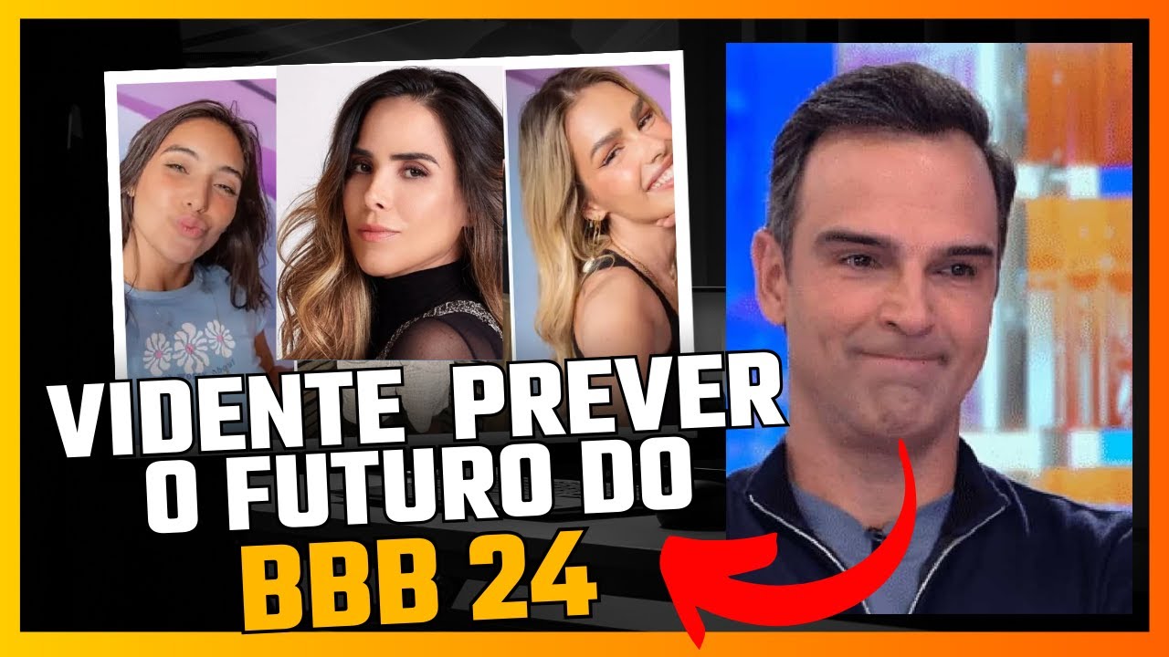 PREVISÃO PARA O BBB24 - YouTube