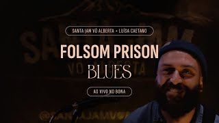 Folsom Prison Blues | Santa Jam Vó Alberta + Luísa Caetano | Ao Vivo no Bona