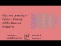 Machine Learning in Python: Training Artificial Neural Networks