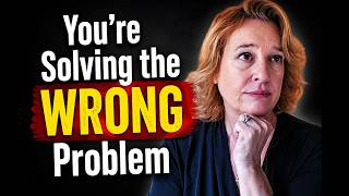You're Solving the Wrong Business Problem (And It's Costing You)