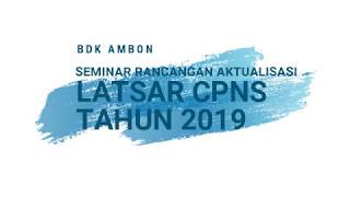 SEMINAR RANCANGAN AKTUALISASI CPNS TAHUN 2019