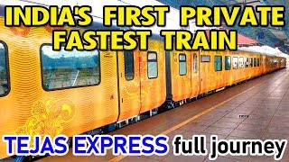 India's 1st Private Train || Mumbai Ahmedabad Tejas Express || full journey