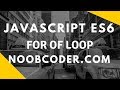 JavaScript ES6 For Of Loop