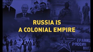 Russia is a Colonial Empire