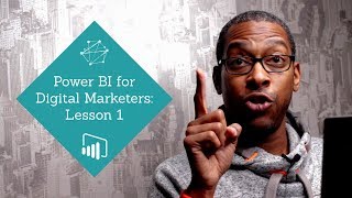 Lesson 1: Creating a Relationship Between Paid \u0026 Organic | Power BI Basics for Digital Marketers