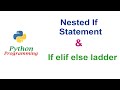 Python Programming Tutorial - Nested if statements | if elif else Ladder