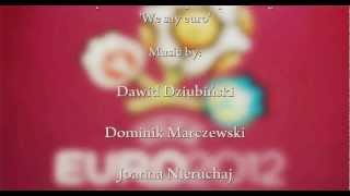 WE SAY EURO - unOFFICIAL SONG FOR EURO 2012