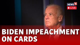 US News LIVE | Joe Biden News Live | Biden Impeachment | Congress | Biden Impeachment Hearing | N18L