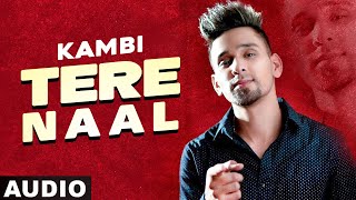 Tere Naal (Full Audio) | Kambi | Latest Punjabi Song 2020 | Speed Records