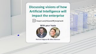 Discussing visions of how AI will impact the enterprise - Enterprise Influencers [S02E03]