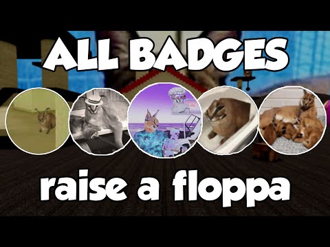 How To Get All Badges in raise a floppa