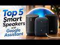 Top 5 Best Smart Speakers with Google Assistant