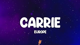 Europe - Carrie (Lyrics)