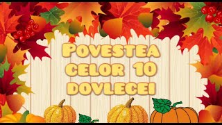 📖 POVESTEA CELOR 10 DOVLECEI |Poveștile Feliciei