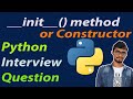 Constructor in python || __init__() in python || Python interview Question