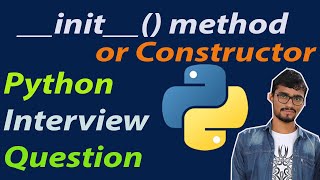 Constructor in python || __init__() in python || Python interview Question
