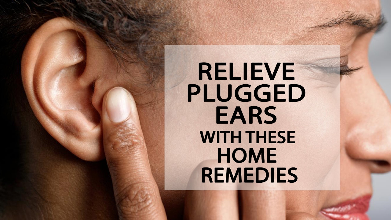 Relieve Plugged Ears With These Home Remedies | Clogged Ear Removal And ...