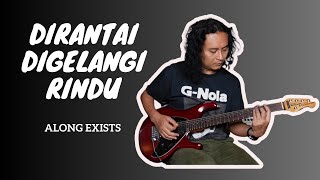 Dirantai Digelangi Rindu - Exists