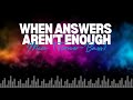 When Answers Aren't Enough (SATB Guide | Men | Tenor-Bass)