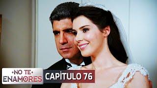 No Te Enamores Capitulo 76 (Audio Español) | Kaderimin Yazıldığı Gün