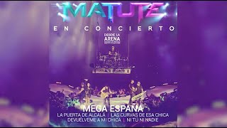 Matute lanza #MegaEspaña primer sencillo de “Matute en Concierto desde la Arena Ciudad de México”