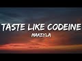 Makeyla - Taste Like Codeine (Lyrics) [7clouds Release]