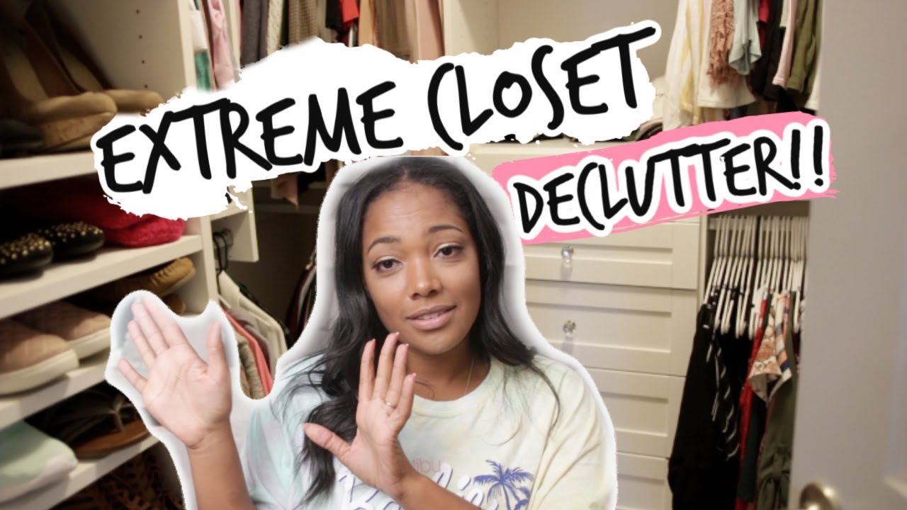 Extreme Closet Declutter Youtube