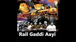 saddi Rail Gaddi aayi lyrics |Rail gaddi  ,Mangal sing