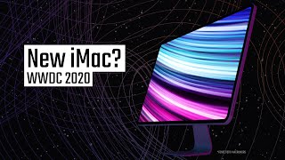 New iMac? iOS 14, watchOS 7 and everything expected at WWDC 2020!
