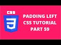 Padding Left Property CSS | CSS Tutorial Part 59