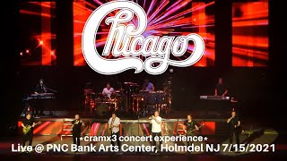 Chicago LIVE @ PNC Bank Arts Center Holmdel NJ Greatest Hits 7/15/2021 *cramx3 concert experience*