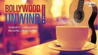 Bollywood Unwind | Session 1 Jukebox I Old Hindi Songs Re-created