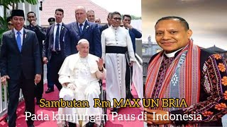 Sambutan Kedatangan Paus di Katedral Jakarta oleh Romo MAX UN BRIA