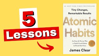 Atomic Habits Book Summary (5 LESSONS)