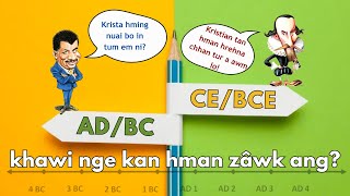 AD/BC aiah CE/BCE kan hmang zâwk ang em?