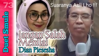 Jangan Salah Menilai  :::  Dian Piesesha  ::: Duet Smule  :::